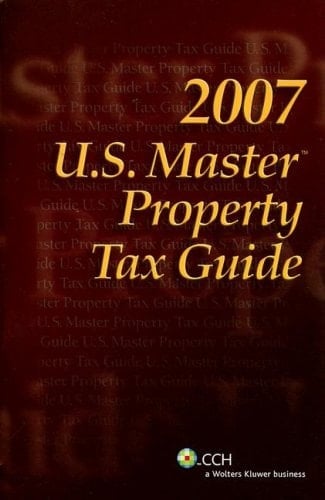 U. S. Master Property Tax Guide (2007)
