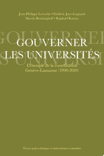 Gouverner les universités l'exemple de la coordination Genève-Lausanne, 1990-2010