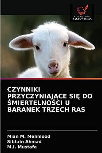 Czynniki PrzyczyniajĄce SiĘ Do ŚmiertelnoŚci U Baranek Trzech Ras (Polish Edition)