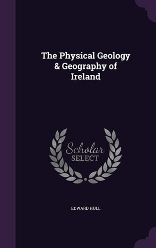 The Physical Geology & Geography of Ireland