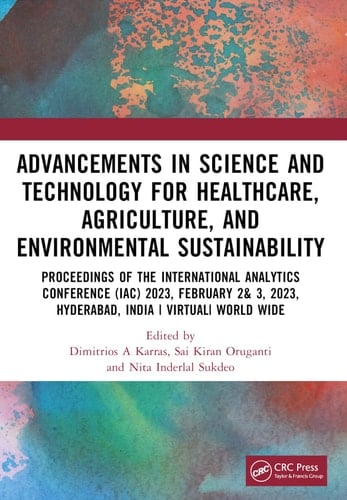 Advancements in Science and Technology for Healthcare, Agriculture, and Environmental Sustainability A Review of the Latest Research and Innovations