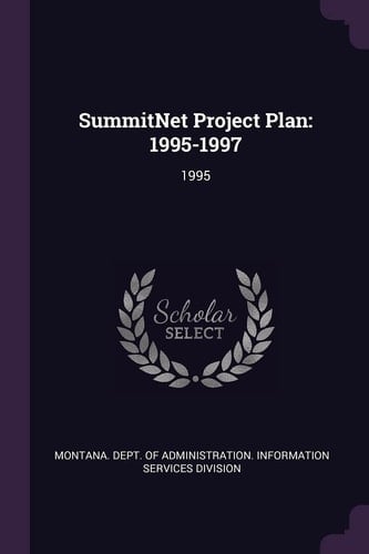 Summitnet Project Plan 1995-1997: 1995