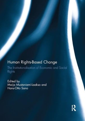 Human Rights-Based Change The Institutionalisation of Economic and Social Rights