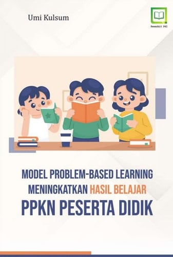 Model Problem-Based Learning Meningkatkan Hasil Belajar PPKn Peserta Didik