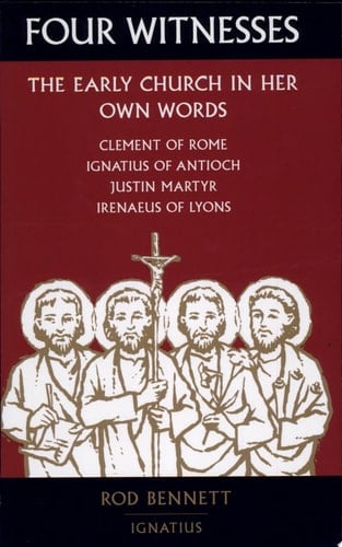 Four Witnesses The Early Church in Her Own Words
