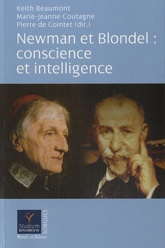 Newman et Blondel conscience et intelligence