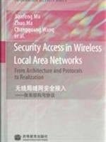 Security Access in Wireless Local Area Networks From Architecture and Protocols to Realization