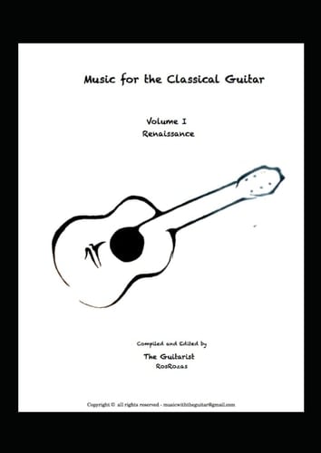 Music for the Classical Guitar: Volume I - The Renaissance