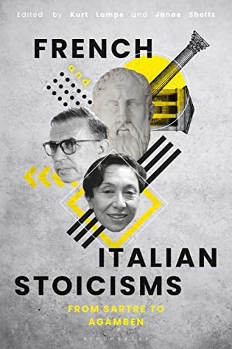 French and Italian Stoicisms From Sartre to Agamben