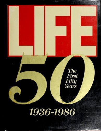 Life The First 50 Years 1936-1986