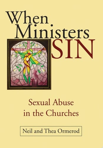 When Ministers Sin Sexual Abuse in the Churches