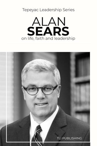 Alan Sears On Life, Faith and Leadership