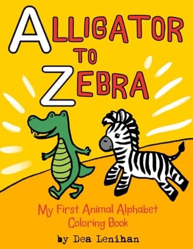 Alligator to Zebra My First Animal Alphabet Coloring Book