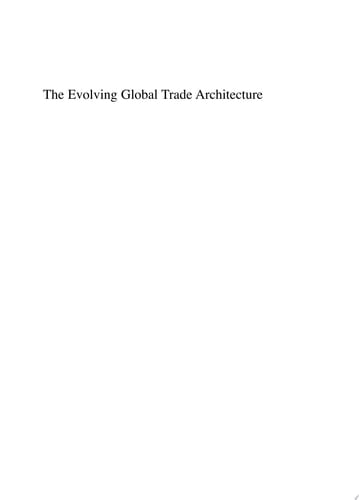 The Evolving Global Trade Architecture