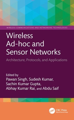 Wireless Ad-hoc and Sensor Networks Architecture, Protocols, and Applications