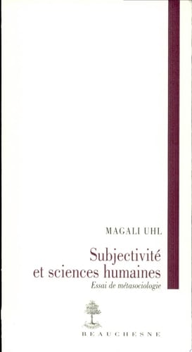 Subjectivité et sciences humaines essai de métasociologie
