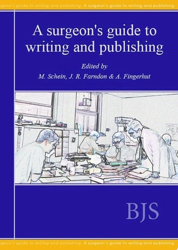 A Surgeon's Guide to Writing and Publishing