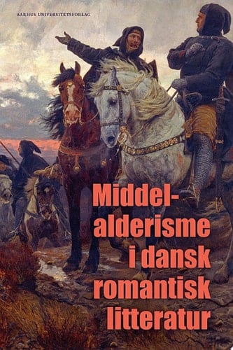 Middelalderisme i dansk romantisk litteratur