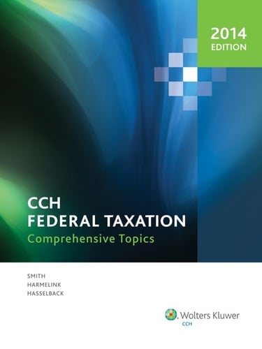 CCH Federal Taxation: Comprehensive Topics 2014 Edition