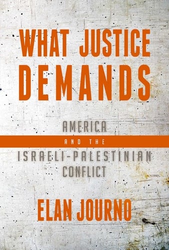 What Justice Demands America and the Israeli-Palestinian Conflict
