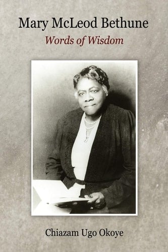 Mary McLeod Bethune Words of Wisdom