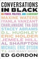 Conversations in Black On Power, Politics, and Leadership