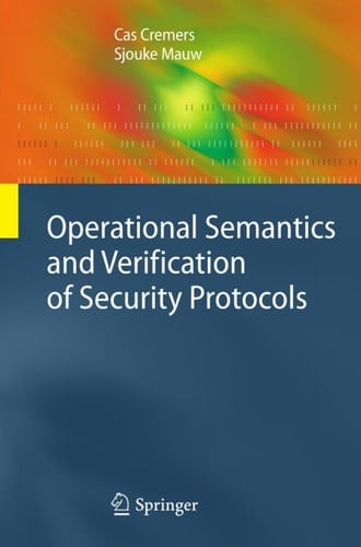 Operational Semantics and Verification of Security Protocols