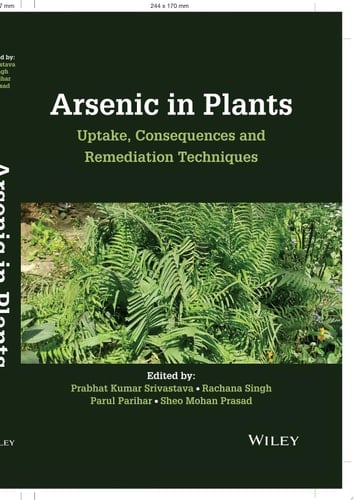 Arsenic in Plants Uptake, Consequences and Remediation Techniques