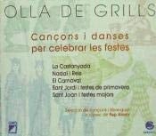 Olla de grills Can ons i danses per celebrar les festes!