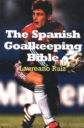 The Spanish Goalkeeping Bible