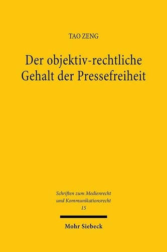 Der objektiv-rechtliche Gehalt der Pressefreiheit Das Institut "Freie Presse"