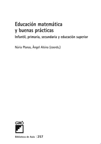 Educación matemática y buenas prácticas Infantil, primaria, secundaria y educación superior