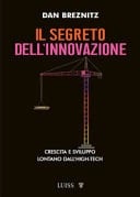 Il segreto dell'innovazione. Crescita e sviluppo lontano dall'high-tech