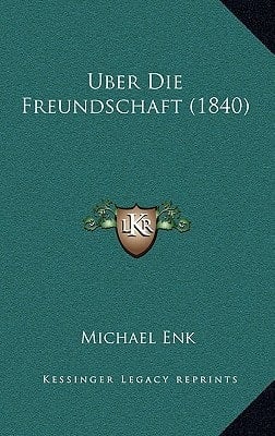 Uber Die Freundschaft (1840) (German Edition)