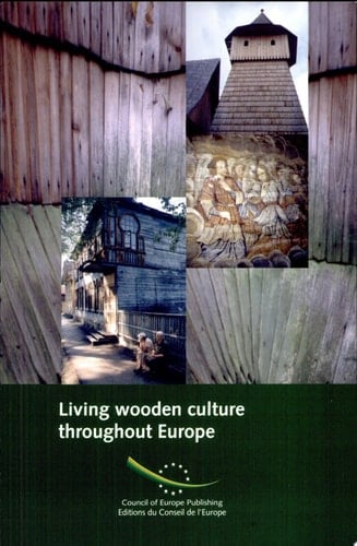 Living Wooden Culture Throughout Europe