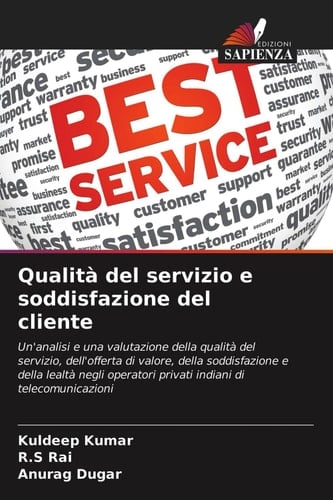 Qualità del servizio e soddisfazione del cliente (Italian Edition)
