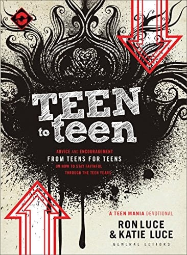 Teen to Teen Advice and Encouragement from Teens for Teens on How to Stay Faithful Through the Teen Years