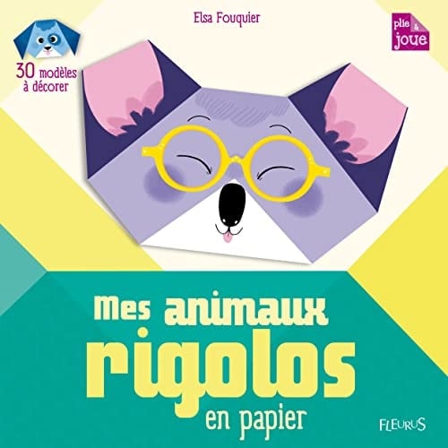Mes animaux rigolos en origami 30 modèles à décorer