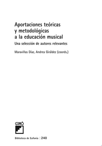 Aportaciones teóricas y metodológicas a la educación musical Una selección de autores relevantes