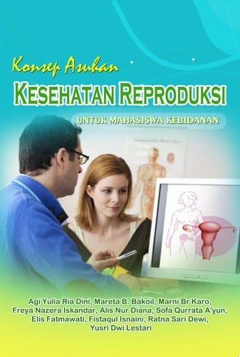 Konsep asuhan kesehatan reproduksi untuk mahasiswa kebidanan
