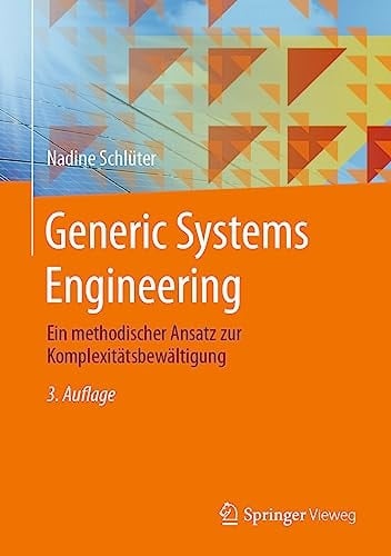 Generic Systems Engineering Ein Methodischer Ansatz Zur Komplexitätsbewältigung