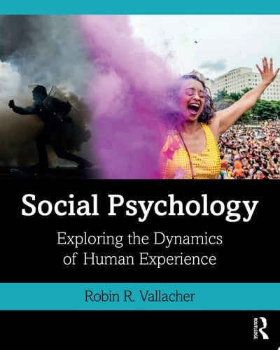 Social Psychology Exploring the Dynamics of Human Experience