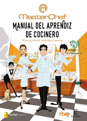 Manual del aprendiz de cocinero : técnicas, trucos, utensilios y recetas