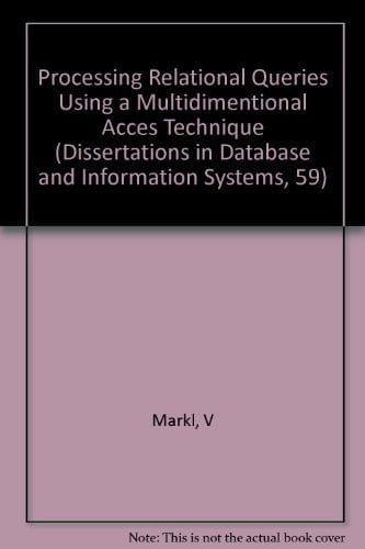 Mistral Processing Relational Queries Using a Multidimensional Access Technique