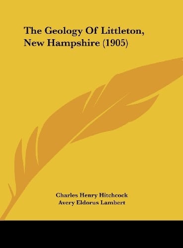 The Geology Of Littleton, New Hampshire (1905)