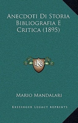Anecdoti Di Storia Bibliografia E Critica (1895) (Italian Edition)
