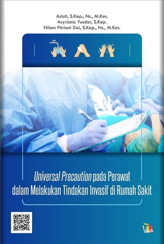 Universal Precaution pada Perawat dalam Melakukan Tindakan Invasif di Rumah Sakit
