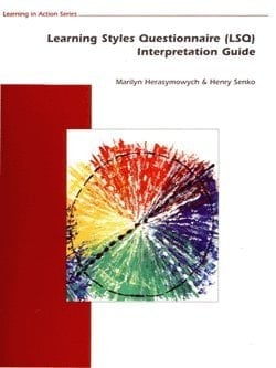 Learning Styles Questionnaire (LSQ) Interpretation Guide