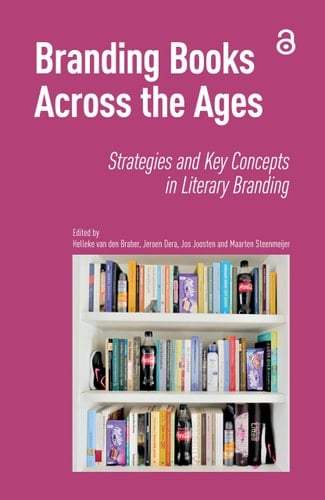 Branding Books Across the Ages Strategies and Key Concepts in Literary Branding