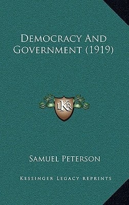 Democracy And Government (1919)